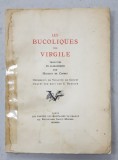 LES BUCOLIQUES DE VIRGILE , traduites en alexandrins par MAURICE DE COPPET , ornements de VIOLETTE DE COPPET , graves sur bois par S. BAUDIER , 1930 ,