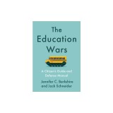 The Education Wars: A Citizen's Guide and Defense Manual