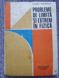 PROBLEME DE LIMITA SI EXTREM IN FIZICA-ROMULUS SFICHI, 1990, 214 pag, stare fbun