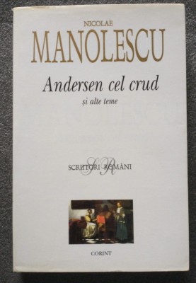 Nicolae Manolescu - Andersen cel crud și alte teme foto