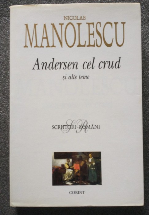 Nicolae Manolescu - Andersen cel crud și alte teme