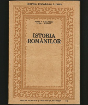 ISTORIA ROM&amp;Acirc;NILOR - PETRE PANAITESCU - MANUAL ISTORIE, CURS - 1990 foto