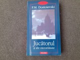 Dostoievski - Jucatorul si alte microromane