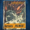 Varianța Palmier - Ioan Iancu - Carte Polițistă Beletristică - Livrare Rapidă
