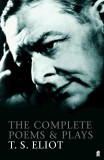 The Complete Poems and Plays of T. S. Eliot | T.S. Eliot