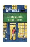 Confesiunile unui librar - Paperback brosat - Shaun Bythell - Pandora M