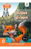 Vulpea si capra. Fabulele lui Esop: Nivelul 0, Autor Anonim