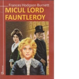 Micul Lord Fauntleroy - Frances Hodgson Burnett