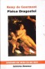 Fizica Dragostei - Remy de Gourmont, Institutul European, 1997, Eseuri, Psihologie, Romana, Paperback