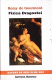 Fizica Dragostei - Remy de Gourmont, Institutul European, 1997, Eseuri, Psihologie, Romana, Paperback
