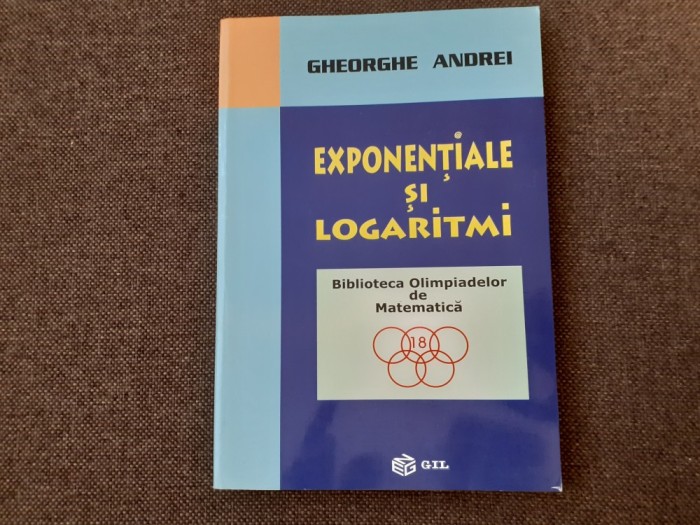 Exponentiale si logaritmi Gheorghe Andrei