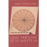 Cand trecutul se numeste ea