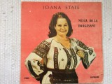 Ioana state neica de la dragasani disc vinyl lp muzica populara ST EPE 03559 VG+, VINIL, electrecord