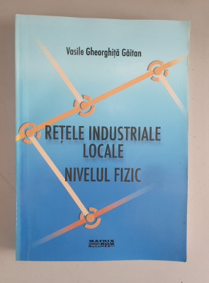 Retele industriale locale. Nivelul fizic - Vasile Gaitan foto