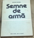 DVP10 0442 Istorie - Semne de arma - Nicolae Rotaru