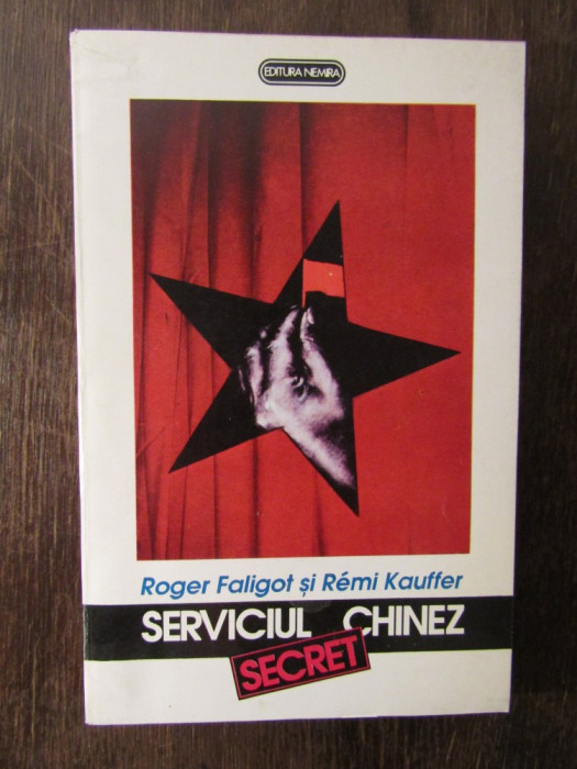 Roger Faligot si Remi Kauffer - Serviciul Chinez