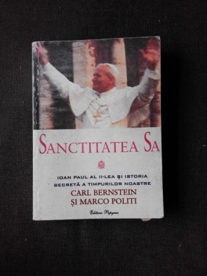 SANCTITATEA SA IOAN PAUL AL II-LEA SI ISTORIA SECRETA A TIMPURILOR NOASTRE-CARL BERNSTEIN-MARCO POLITI foto