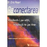 Grigore Gheba - Reconectarea. Vindeca-i pe altii, Vindeca-te pe tine (Editia: 2006)