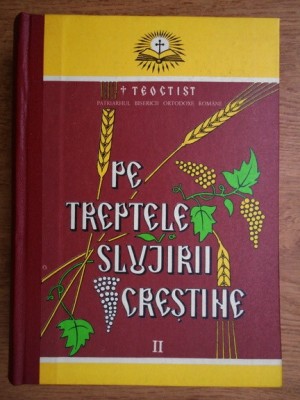 Teoctist - Pe treptele slujirii crestine volumul 2 (1995, editie cartonata) foto