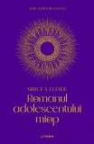 Mari scriitori rom&acirc;ni. Romanul adolescentului miop - Hardcover - Mircea Eliade - Litera