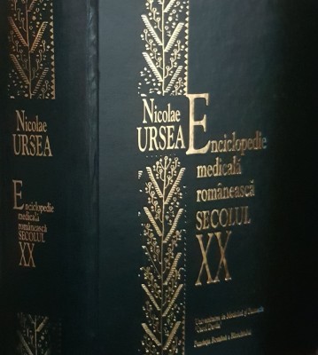 NICOLAE URSEA - ENCICLOPEDIE MEDICALA ROMANEASCA SECOLUL XX {2001} foto