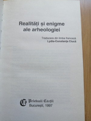 Olivier Souchon - Realitati si enigme ale arheologiei - Prietenii Cartii : 1997 foto