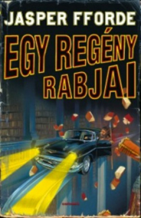 Egy reg&eacute;ny rabjai - Thursday Next 2. - Jasper Fforde