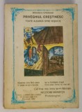 PRIVEGHIUL CRESTINESC, TOATE ALEARGA SPRE VESNICIE de NICODIM MANDITA , 1994 , PREZINTA URME DE UZURA