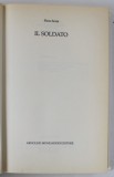 IL SOLDATO di PIERO SORIA , TEXT IN LIMBA ITALIANA , 1993