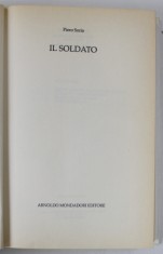 IL SOLDATO di PIERO SORIA , TEXT IN LIMBA ITALIANA , 1993