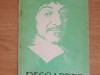 Discurs despre metoda de a ne conduce bine ratiunea - Rene Descartes