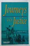 JOURNEYS TO JUSTICE by PHILIP HUNT , 1996 , DEDICATIE *