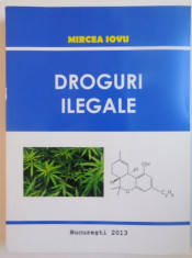 DROGURI ILEGALE de MIRCEA IOVU, 2013 foto