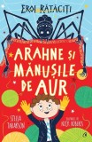 Arahne şi mănuşile de aur (Vol. 3) - Paperback brosat - Stella Tarakson - Curtea Veche