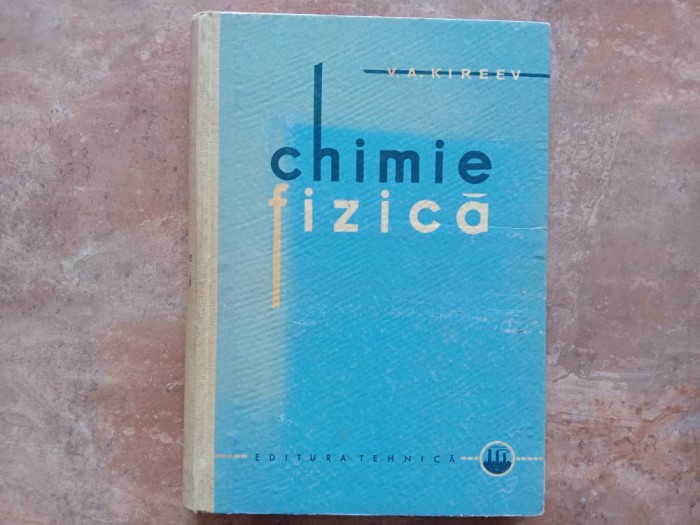 Chimie fizica - V.A. Kireev, 1962