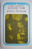 Suflete tari. Jocul ielelor &ndash; Camil Petrescu