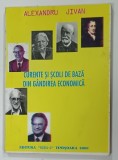 CURENTE SI SCOLI DE BAZA DIN GANDIREA ECONOMICA de ALEXANDRU JIVAN , 2000 , SUBLINIERI*