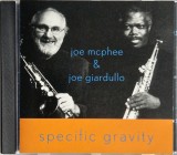 Joe McPhee &amp; Joe Giardullo &lrm;&ndash; Specific Gravity NM/NM cd muzica jazz contemporan _ Boxholder, SUA, 2001