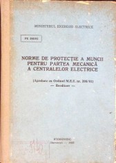 NORME DE PROTECTIE A MUNCII PENTRU PARTEA MECANICA A CENTRALELOR ELECTRICE-COORDONATOR: V. PANTELIMON-265895