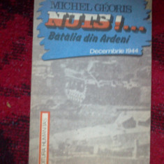 h3 MICHEL GEORIS - NUTS !... Batalia din Ardeni Decembrie 1944
