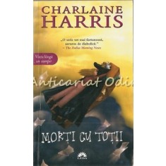 Morti Cu Totii - Charlaine Harris