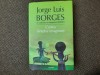 Jorge Luis Borges - Cartea fiintelor imaginare EDITIE CARTONATA