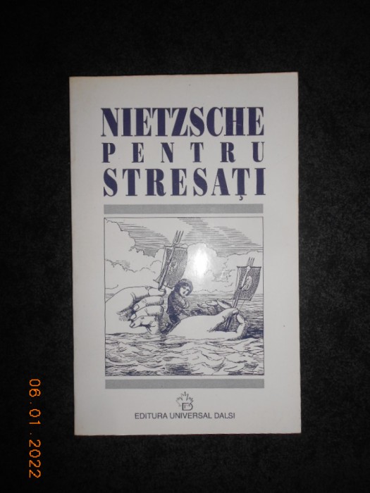 NIETZSCHE PENTRU STRESATI