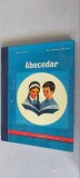 ABECEDAR ANUL 1972 , REEDITAT . EDITURA DIDACTICA SI PEDAGOGICA