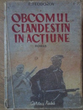OBCOMUL CLANDESTIN IN ACTIUNE-A. FEODOROV-235123