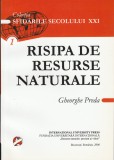 Gh. Preda Risipa de resurse naturale