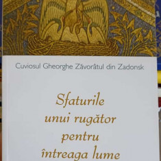 CUVIOSUL GHEORGHE ZAVORATUL DIN ZADONSK. SFATURILE UNUI RUGATOR PENTRU INTREAGA LUME-GHEORGHE ZAVORATUL DIN ZADO