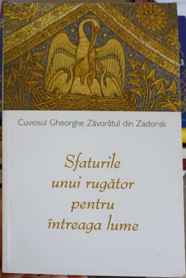 CUVIOSUL GHEORGHE ZAVORATUL DIN ZADONSK. SFATURILE UNUI RUGATOR PENTRU INTREAGA LUME-GHEORGHE ZAVORATUL DIN ZADO foto