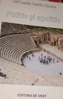 POLITIC SI APOLITIC LIA LUCIA PETRIC EPURE foto
