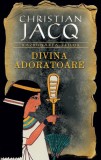 Divina Adoratoare. Răzbunarea zeilor (Vol. II) - Paperback brosat - Christian Jacq - RAO